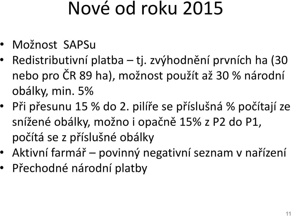 5% Při přesunu 15 % do 2.