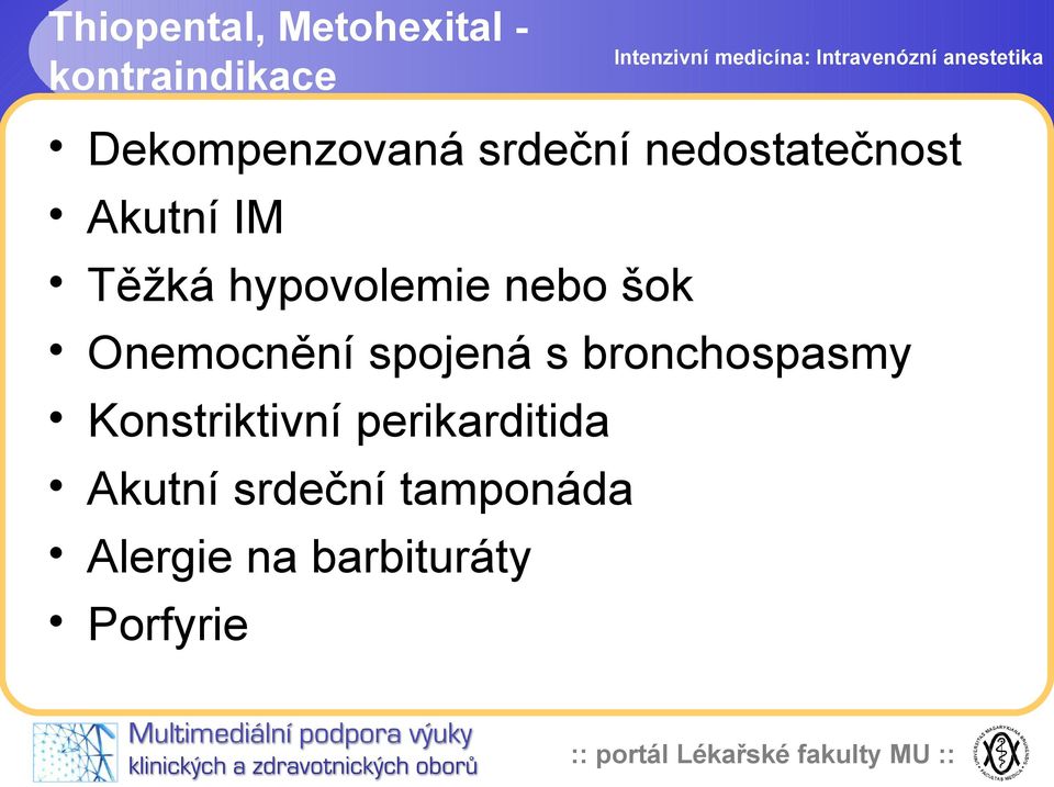 šok Onemocnění spojená s bronchospasmy Konstriktivní