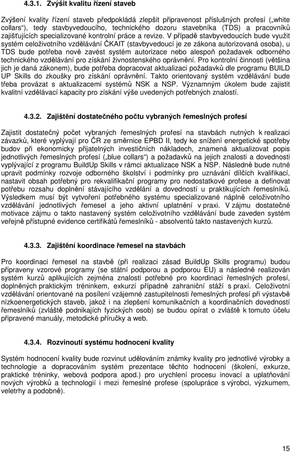 pracovníků zajišťujících specializované kontrolní práce a revize.