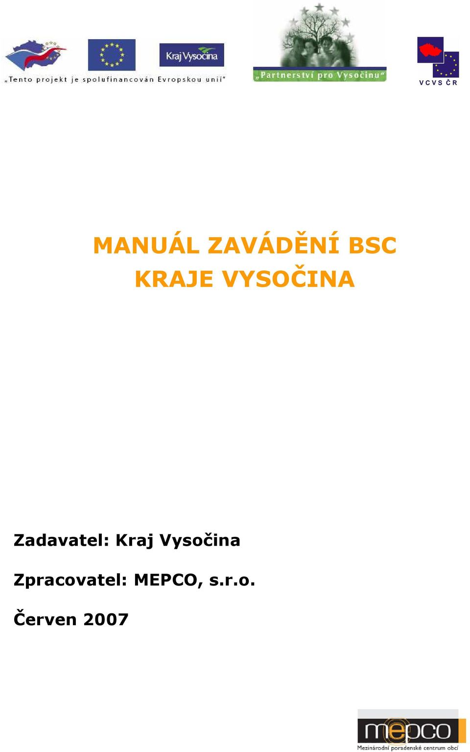 Zadavatel: Kraj Vysočina