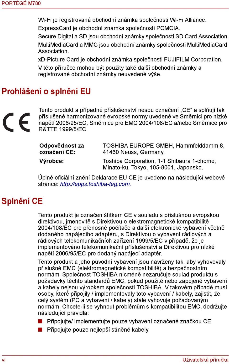 V této příručce mohou být použity také další obchodní známky a registrované obchodní známky neuvedené výše.