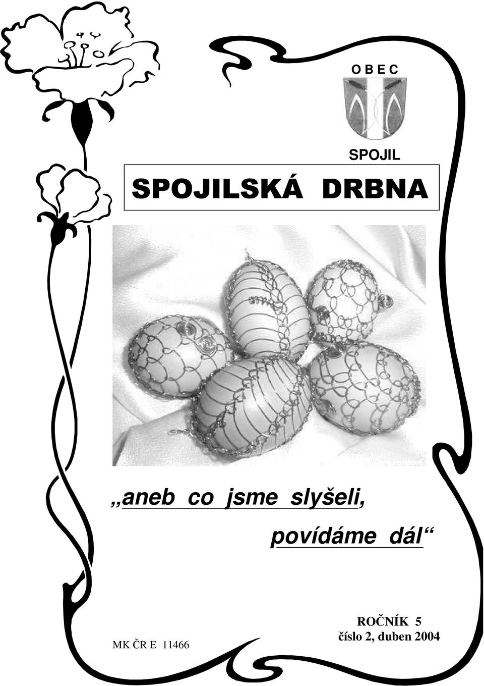 slyšeli, povídáme dál MK