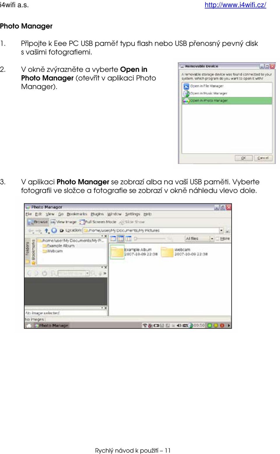 2. V okně zvýrazněte a vyberte Open in Photo Manager (otevřít v aplikaci Photo Manager). 3.