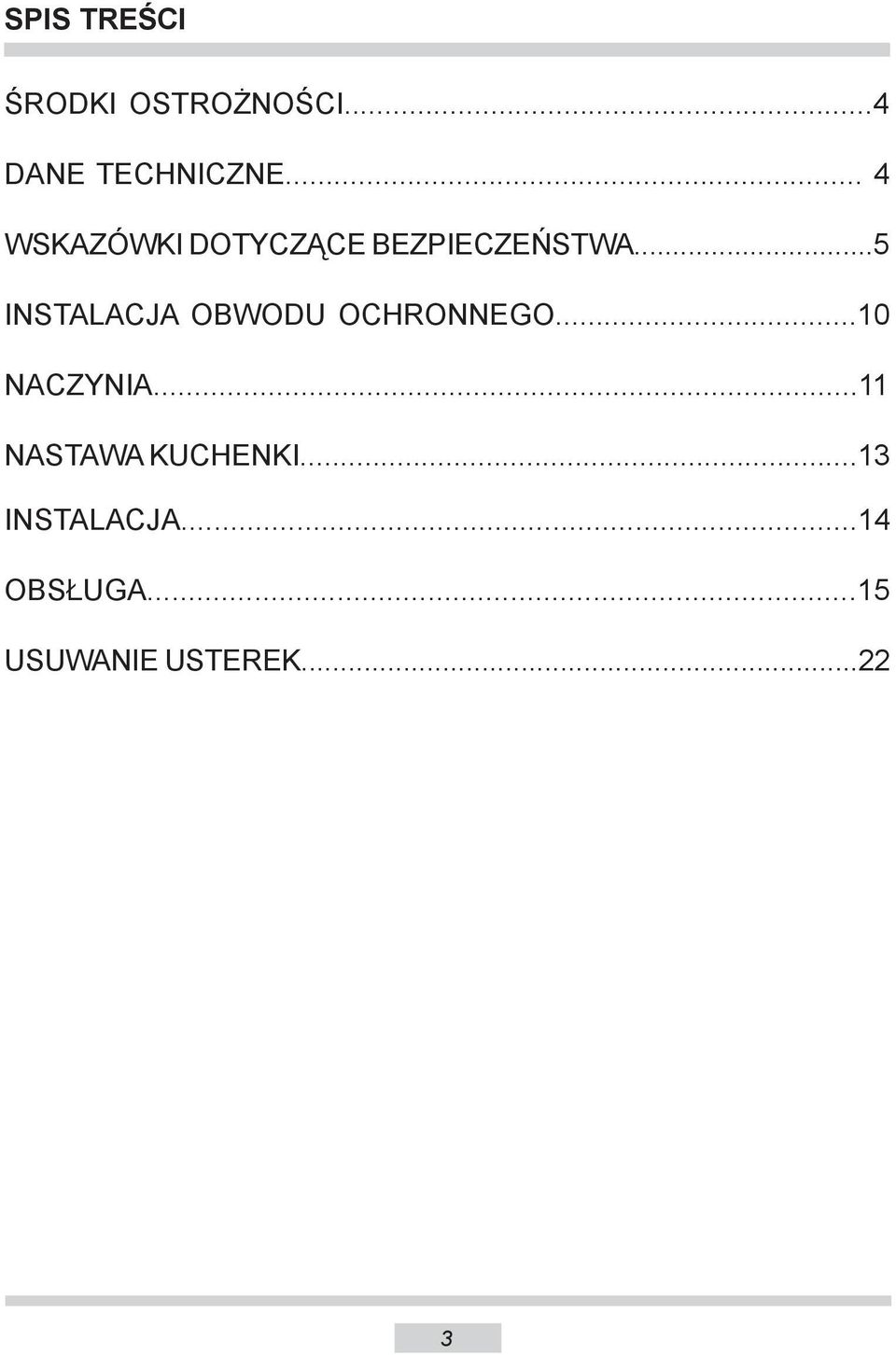 ..5 INSTALACJA OBWODU OCHRONNEGO...10 NACZYNIA.