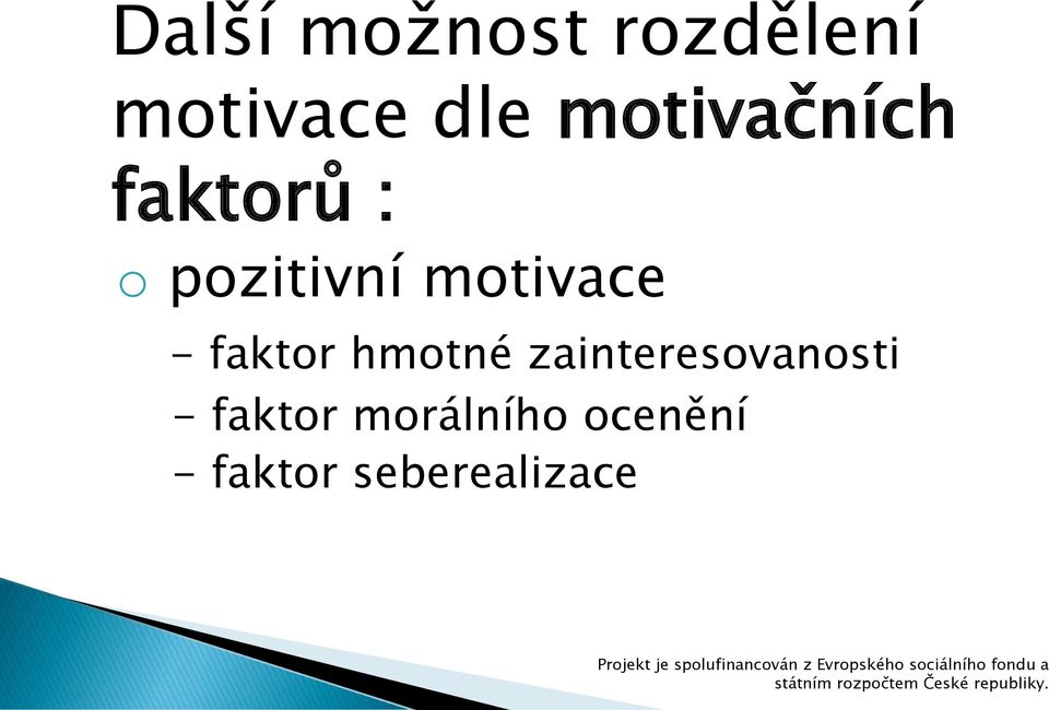 motivace - faktor hmotné
