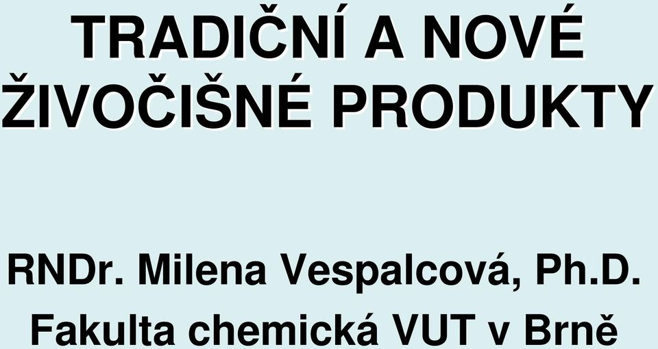 Milena Vespalcová, Ph.D.