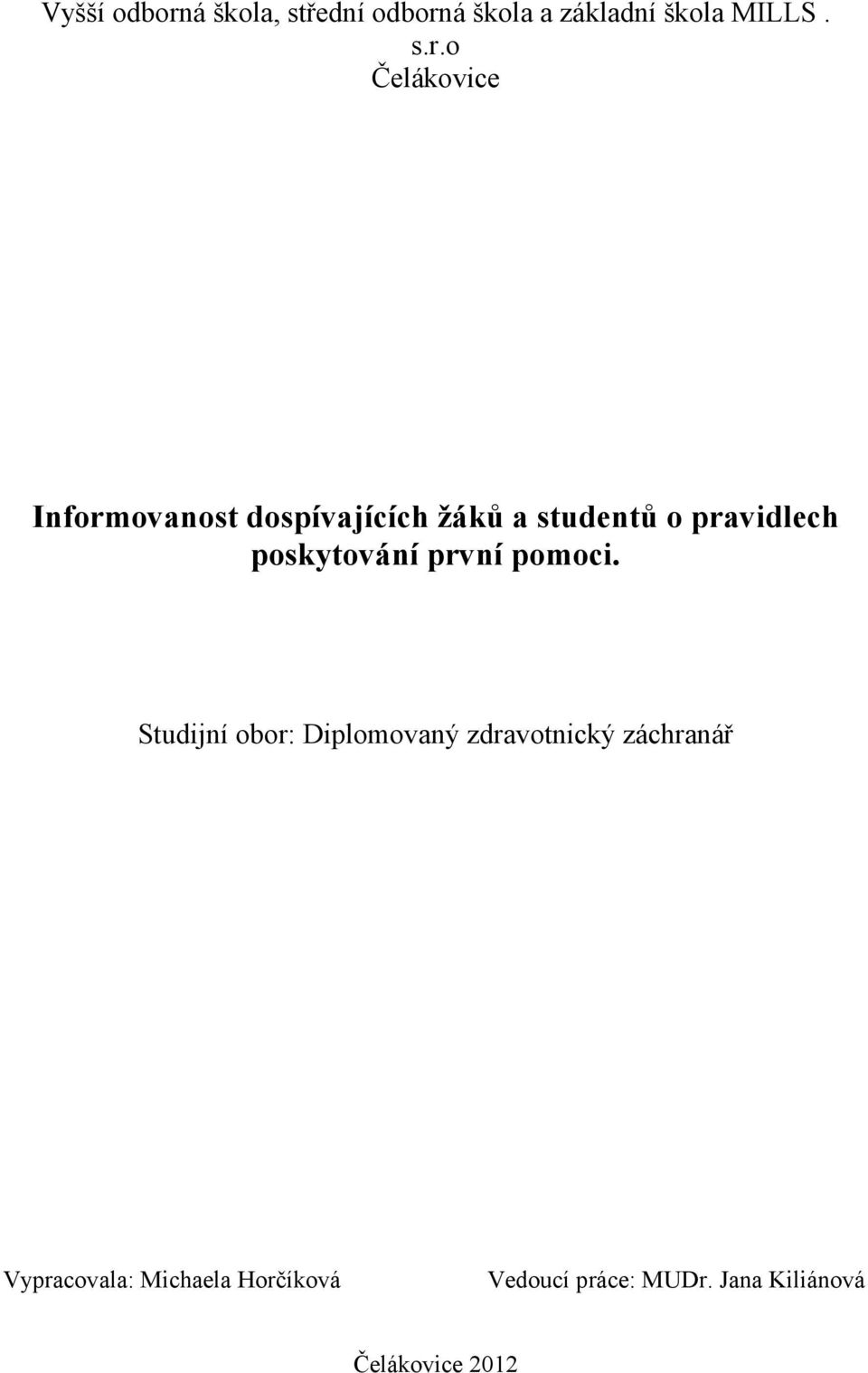 á škola a základní škola MILLS. s.r.