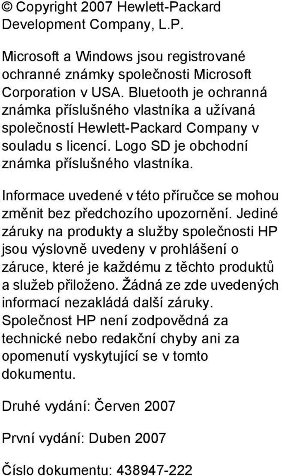 Informace uvedené v této příručce se mohou změnit bez předchozího upozornění.