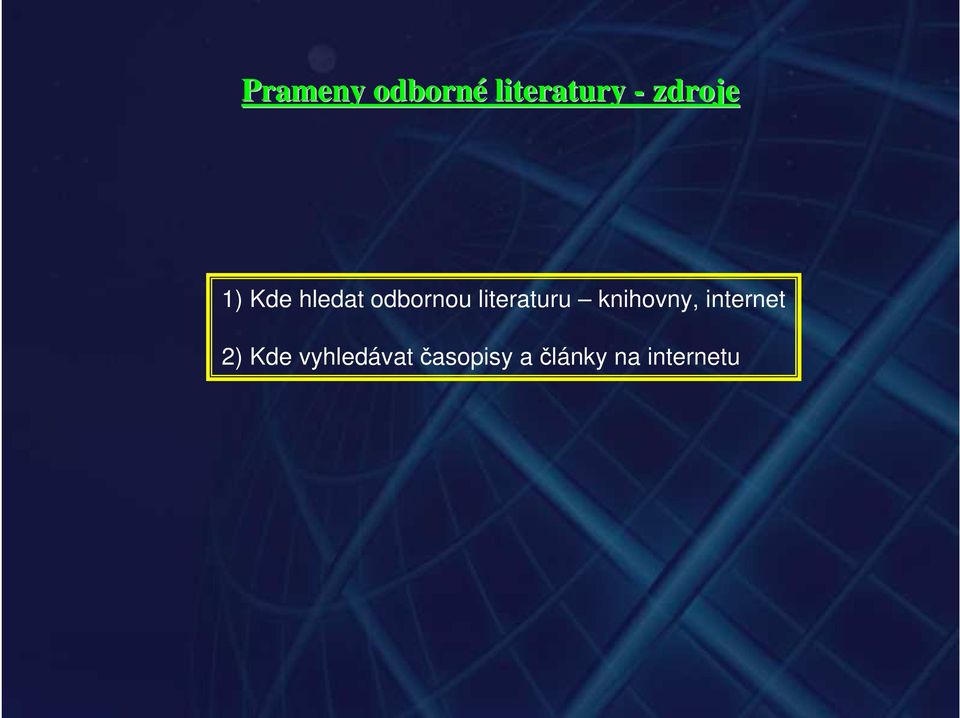 knihovny, internet 2) Kde