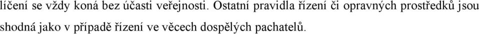 Ostatní pravidla řízení či opravných