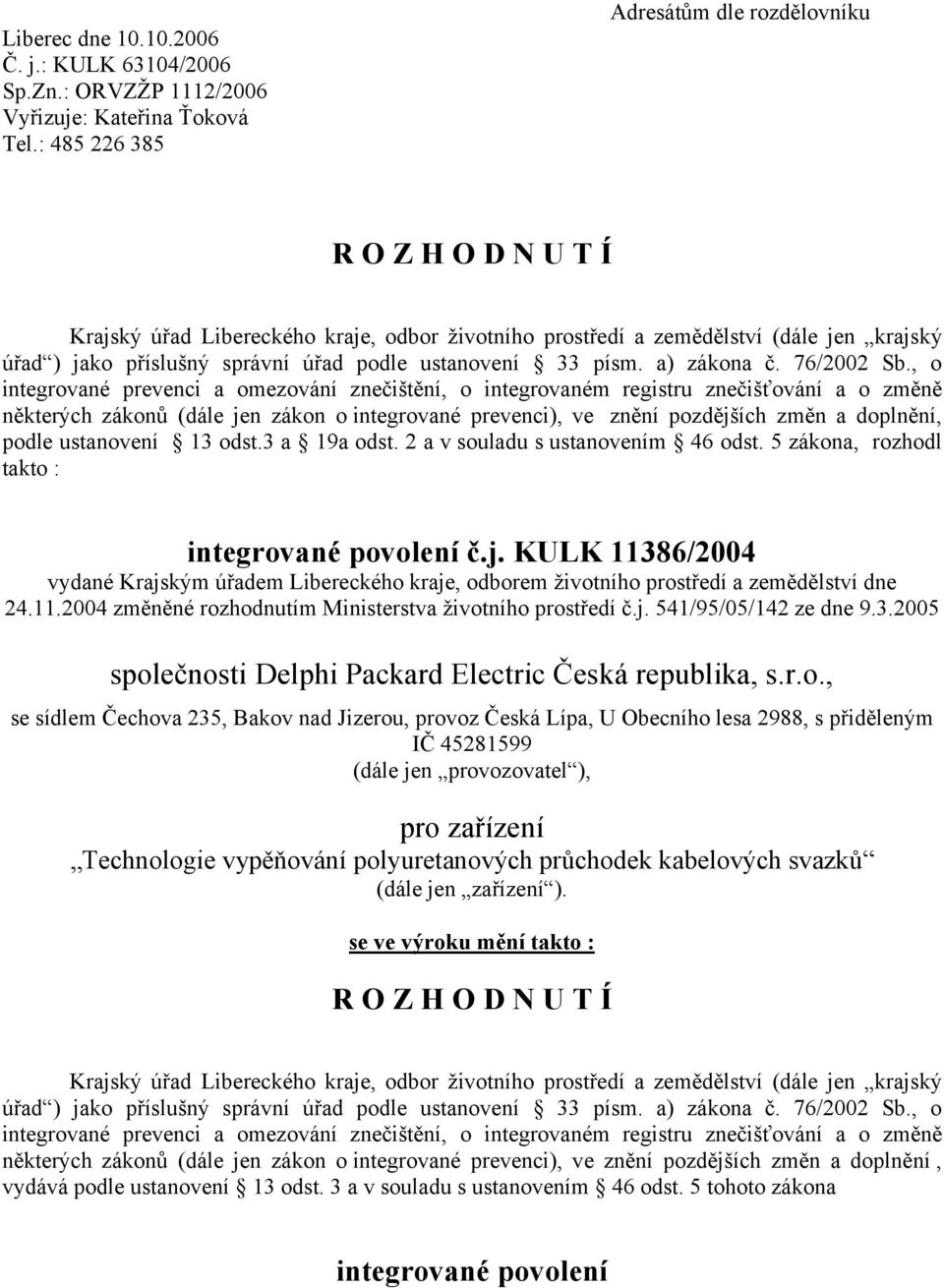 ustanovení 33 písm. a) zákona č. 76/2002 Sb.