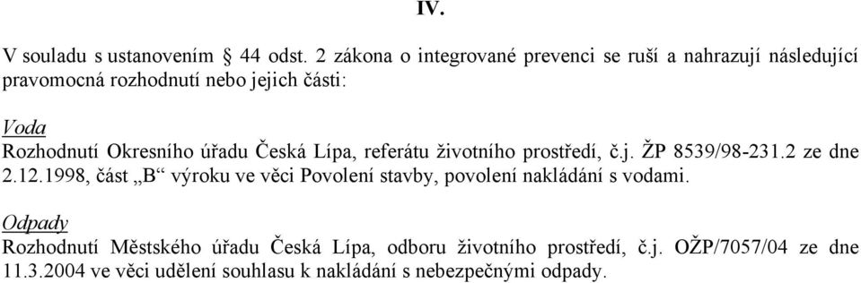 Okresního úřadu Česká Lípa, referátu životního prostředí, č.j. ŽP 8539/98-231.2 ze dne 2.12.