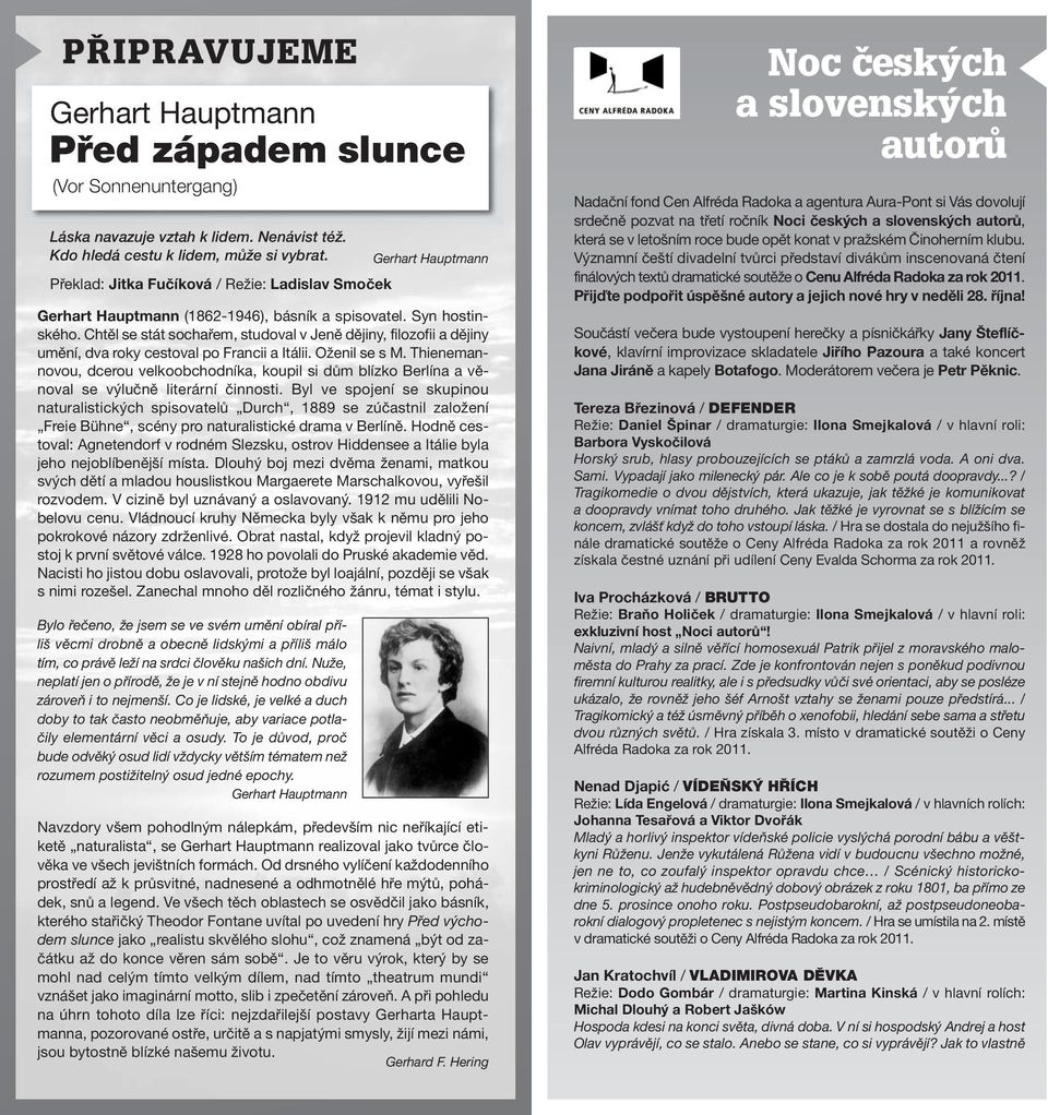 Chtěl se stát sochařem, studoval v Jeně dějiny, filozofii a dějiny umění, dva roky cestoval po Francii a Itálii. Oženil se s M.