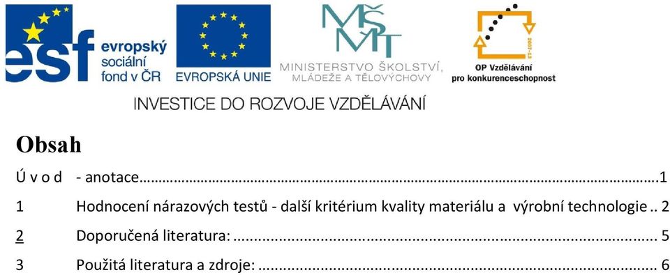 kritérium kvality materiálu a výrobní