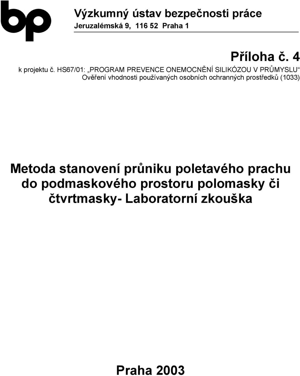 vhodnosti používaných osobních ochranných prostředků (1033) Metoda