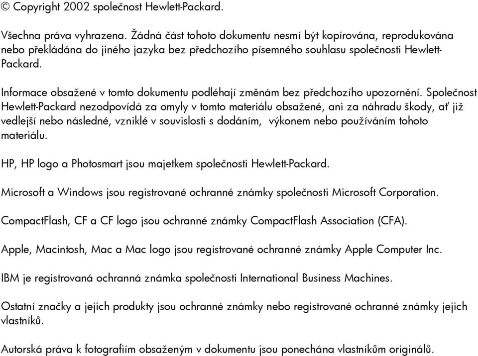 Informace obsažené v tomto dokumentu podléhají změnám bez předchozího upozornění.