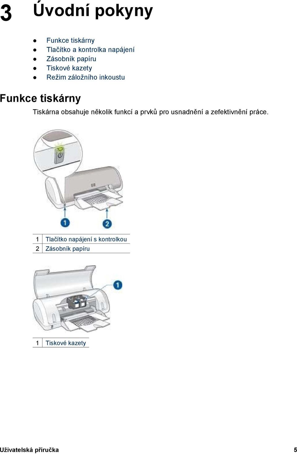 obsahuje několik funkcí a prvků pro usnadnění a zefektivnění práce.