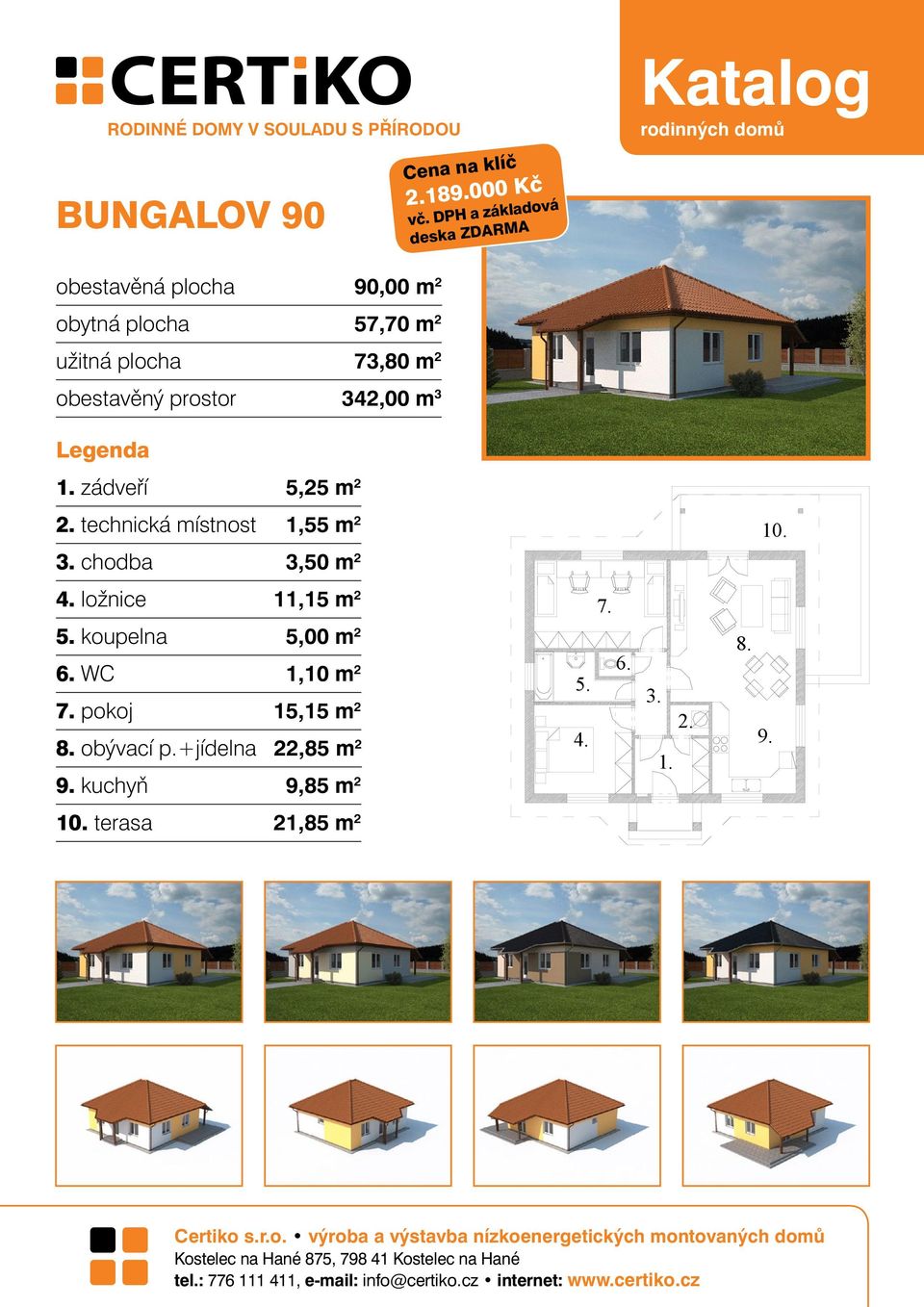 obestavěný prostor 342,00 m 3 zádveří 5,25 m 2 technická místnost 1,55 m 2 10.