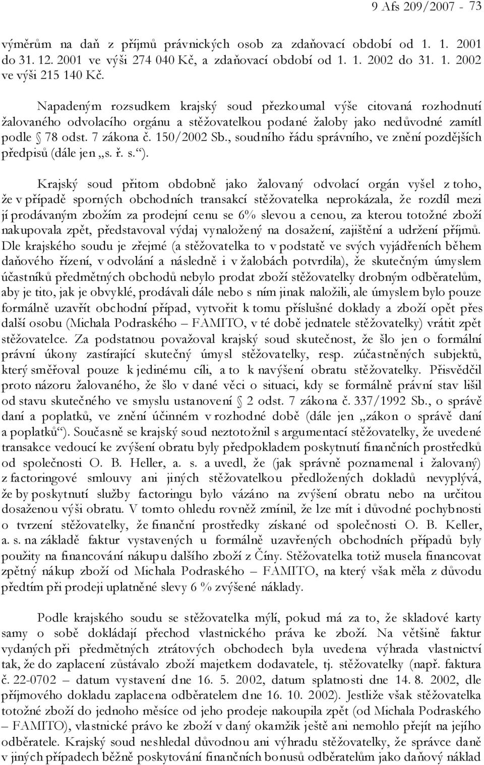 , soudního řádu správního, ve znění pozdějších předpisů (dále jen s. ř. s. ).