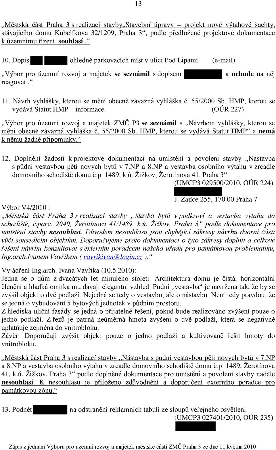 Návrh vyhlášky, kterou se mění obecně závazná vyhláška č. 55/2000 Sb. HMP, kterou se vydává Statut HMP informace.