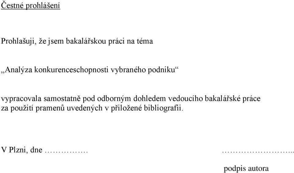 samostatně pod odborným dohledem vedoucího bakalářské práce za