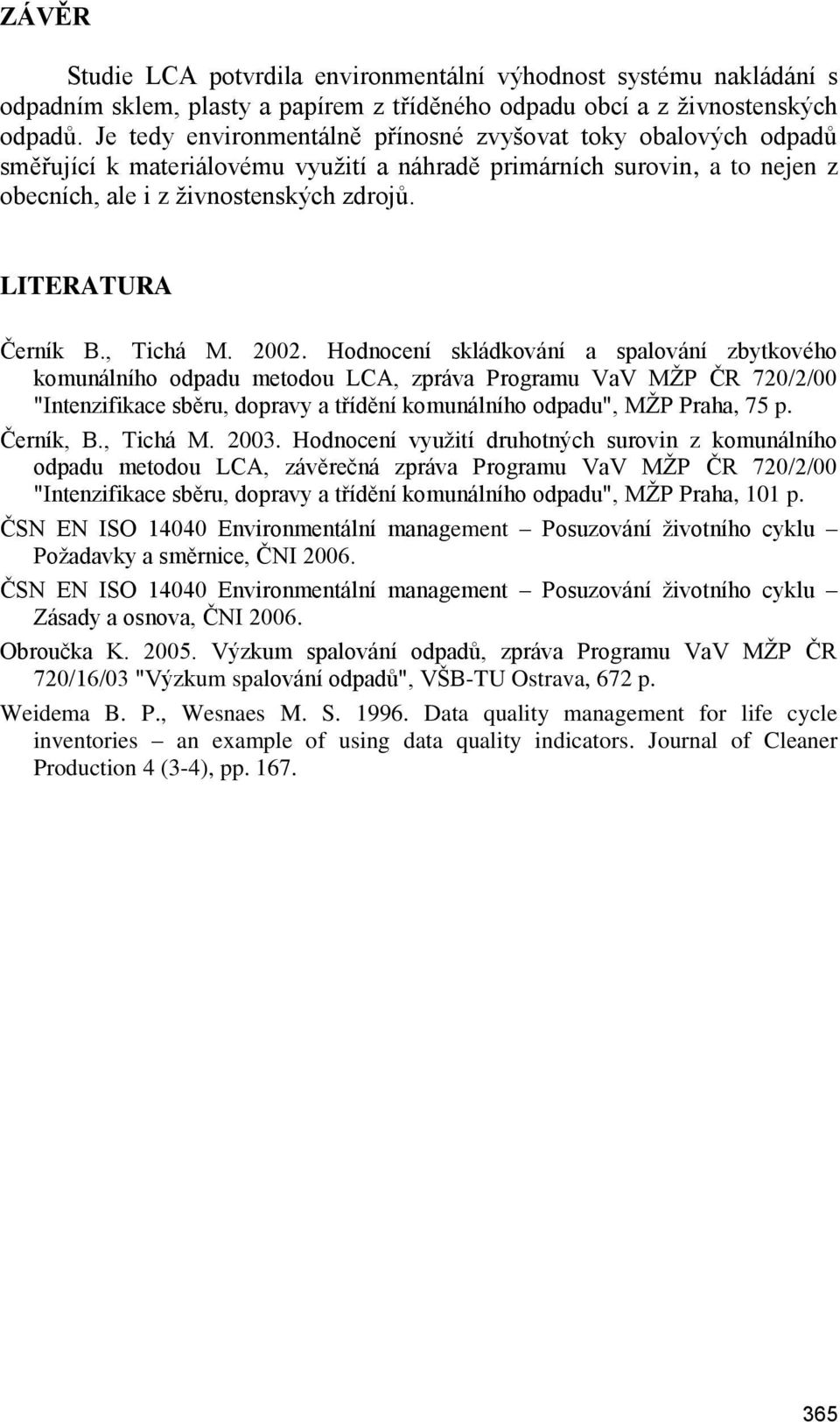 LITERATURA Černík B., Tichá M. 2002.