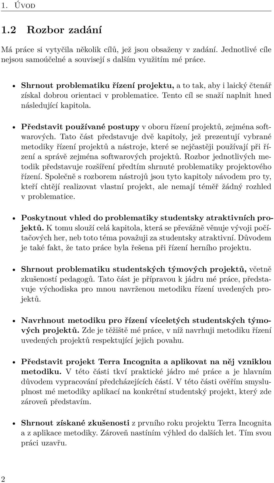 Představit používané postupy v oboru řízení projektů, zejména softwarových.