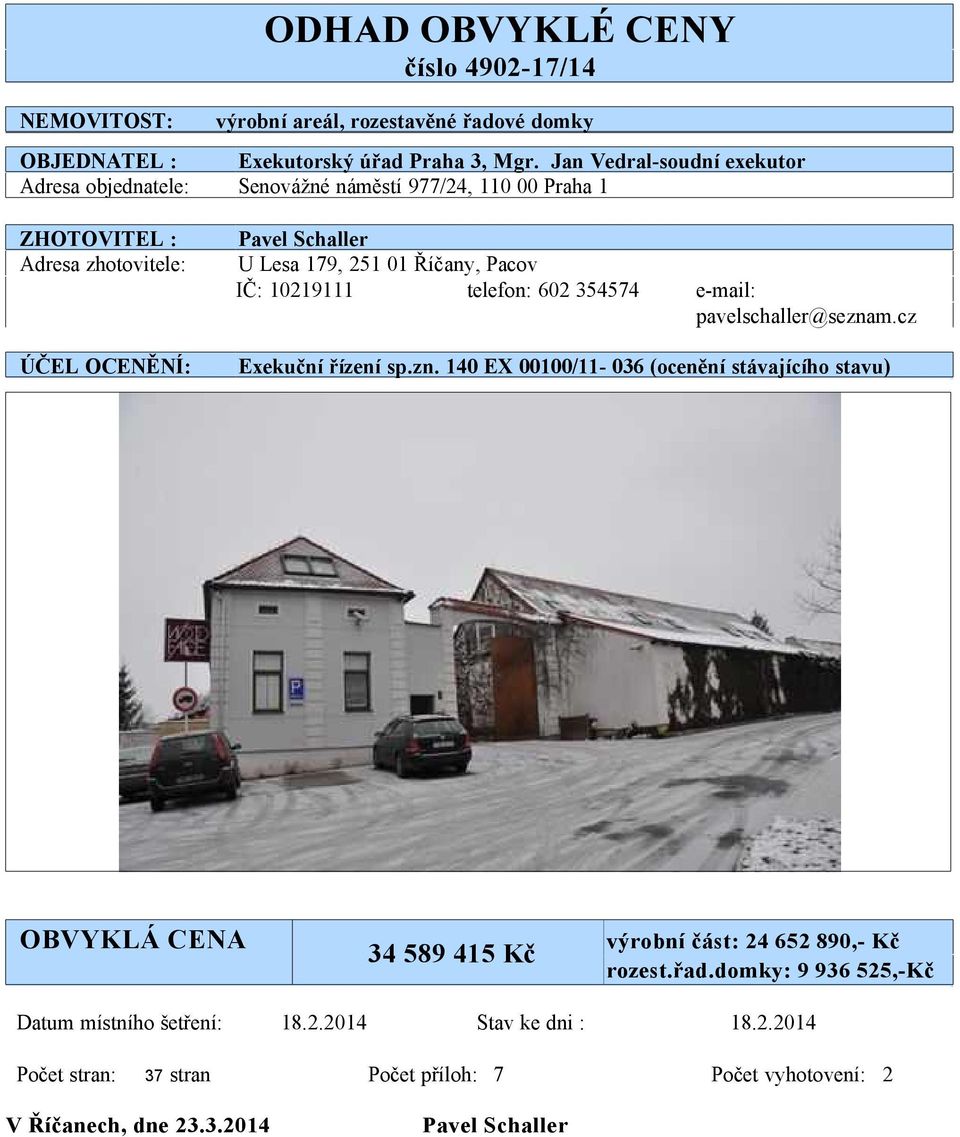 Říčany, Pacov IČ: 10219111 telefon: 602 354574 e-mail: pavelschaller@sezna