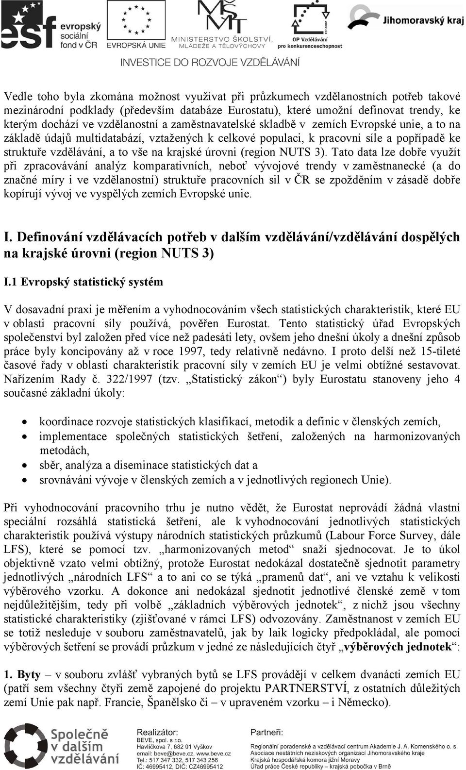 krajské úrovni (region NUTS 3).