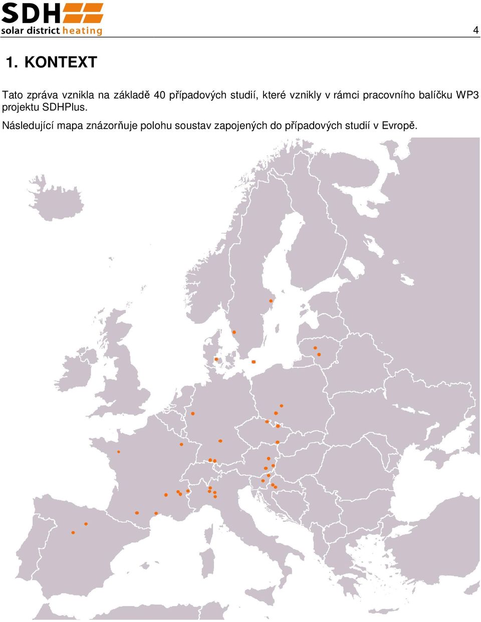 balíčku WP3 projektu SDHPlus.