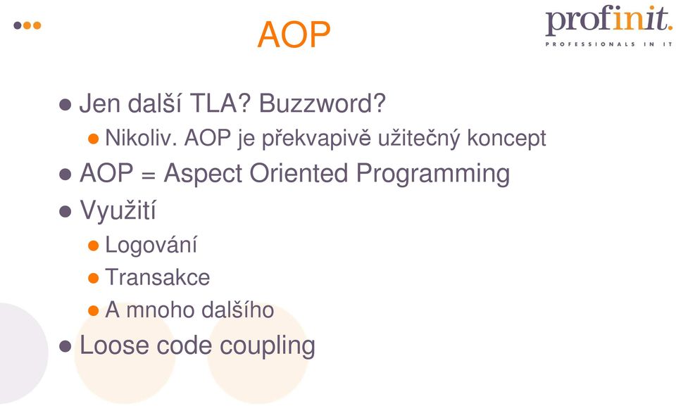 Aspect Oriented Programming Využití