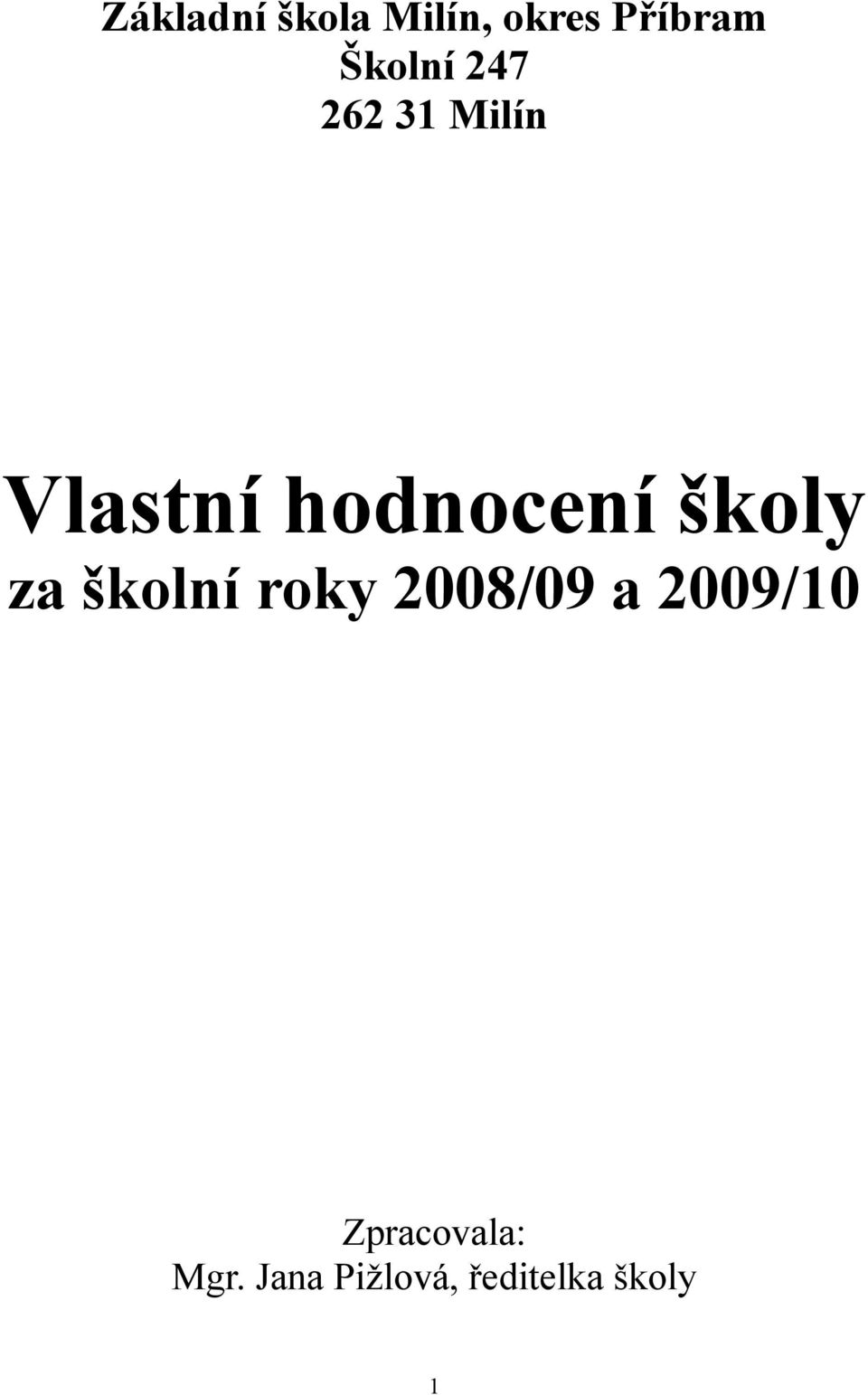 školy za školní roky 2008/09 a 2009/10