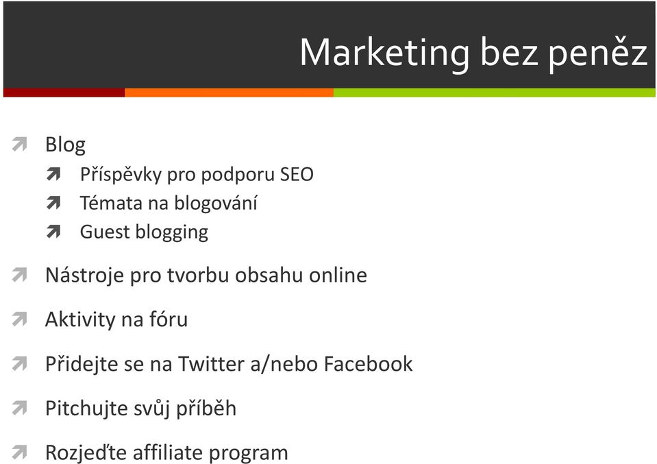 obsahu online Aktivity na fóru Přidejte se na Twitter