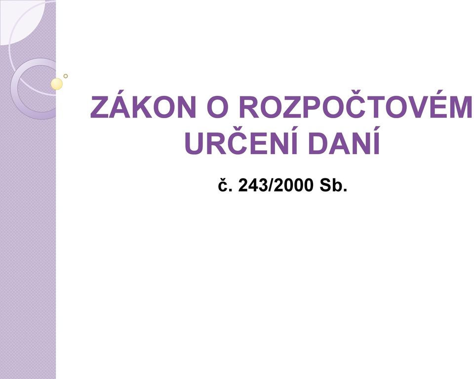 URČENÍ DANÍ