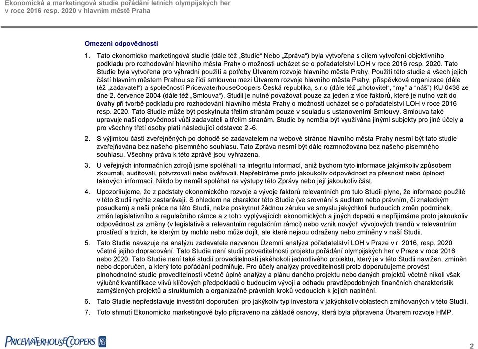 LOH v roce 2016 resp. 2020. Tato Studie byla vytvořena pro výhradní použití a potřeby Útvarem rozvoje hlavního města Prahy.