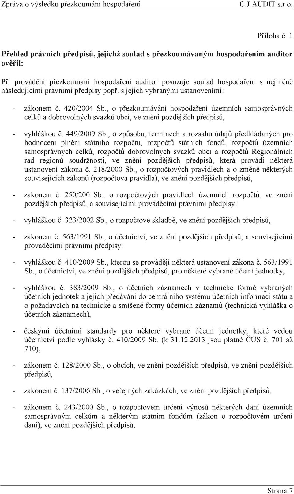 250/200 Sb., o rozpo po t, ve zn pozd edpis edpisy: -. 323/2002 Sb., o rozpo, ve zn edpis, - edpis, a c edpisy: -.