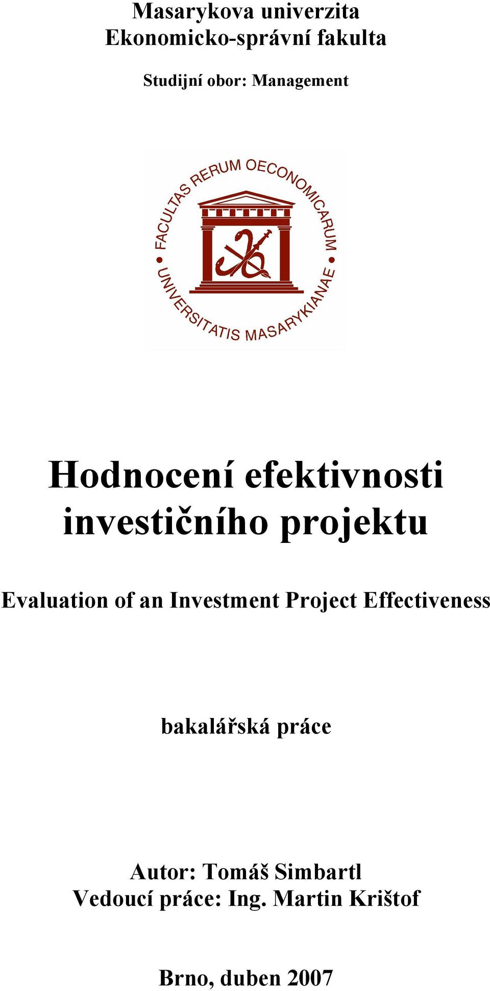 Evaluation of an Investment Project Effectiveness bakalářská