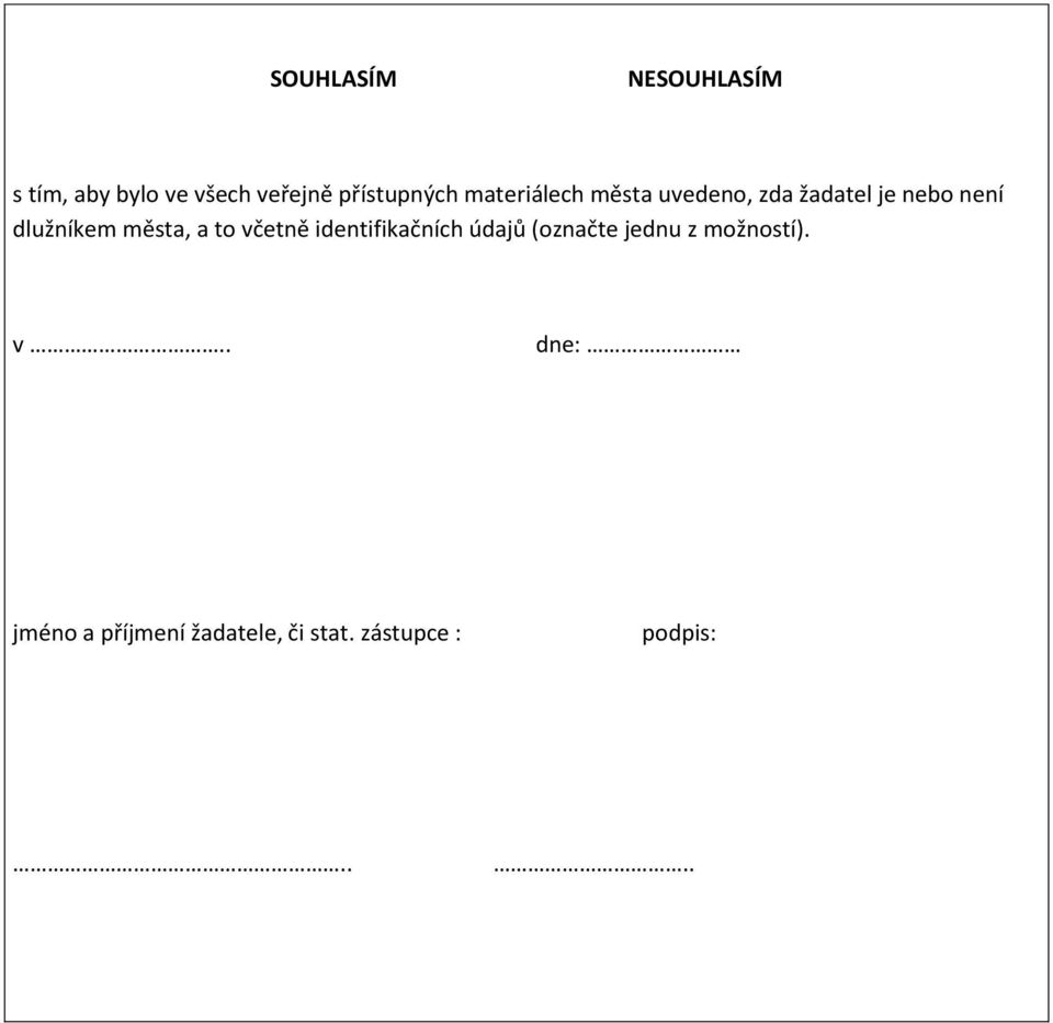 města, a to včetně identifikačních údajů (označte jednu z