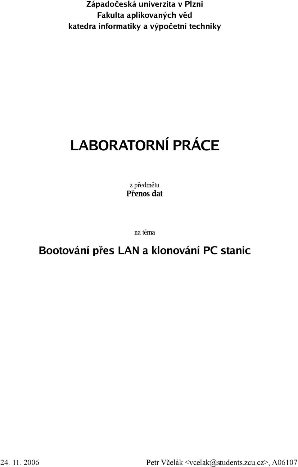 předmětu Přenos dat na téma Bootování přes LAN a klonování