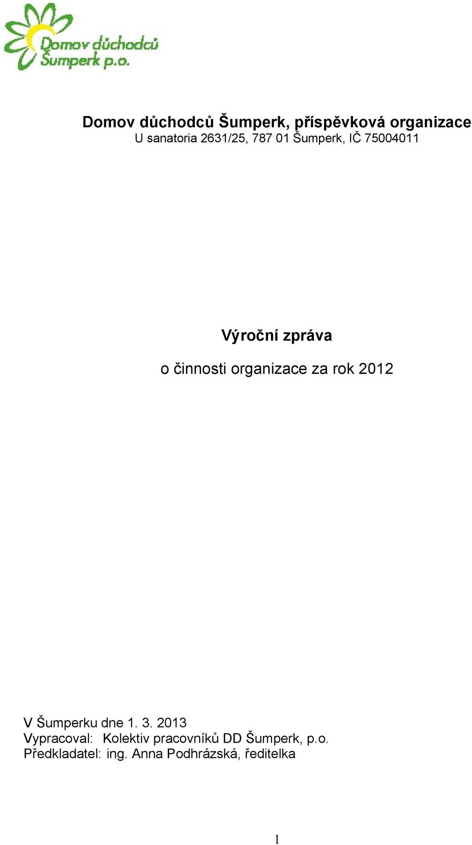 organizace za rok 2012 V Šumperku dne 1. 3.