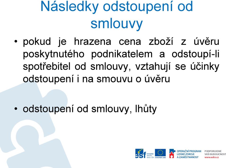 odstoupí-li spotřebitel od smlouvy, vztahují se