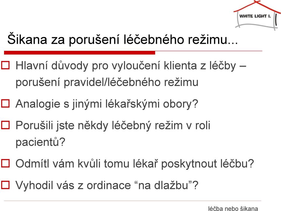 Analogie s jinými lékařskými obory?