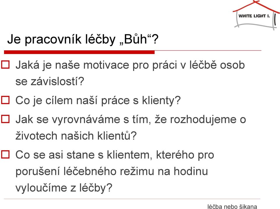 Co je cílem naší práce s klienty?