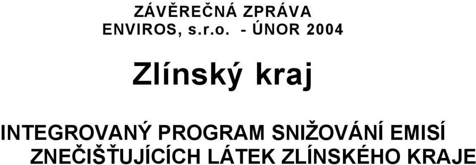 INTEGROVANÝ PROGRAM SNIŽOVÁNÍ