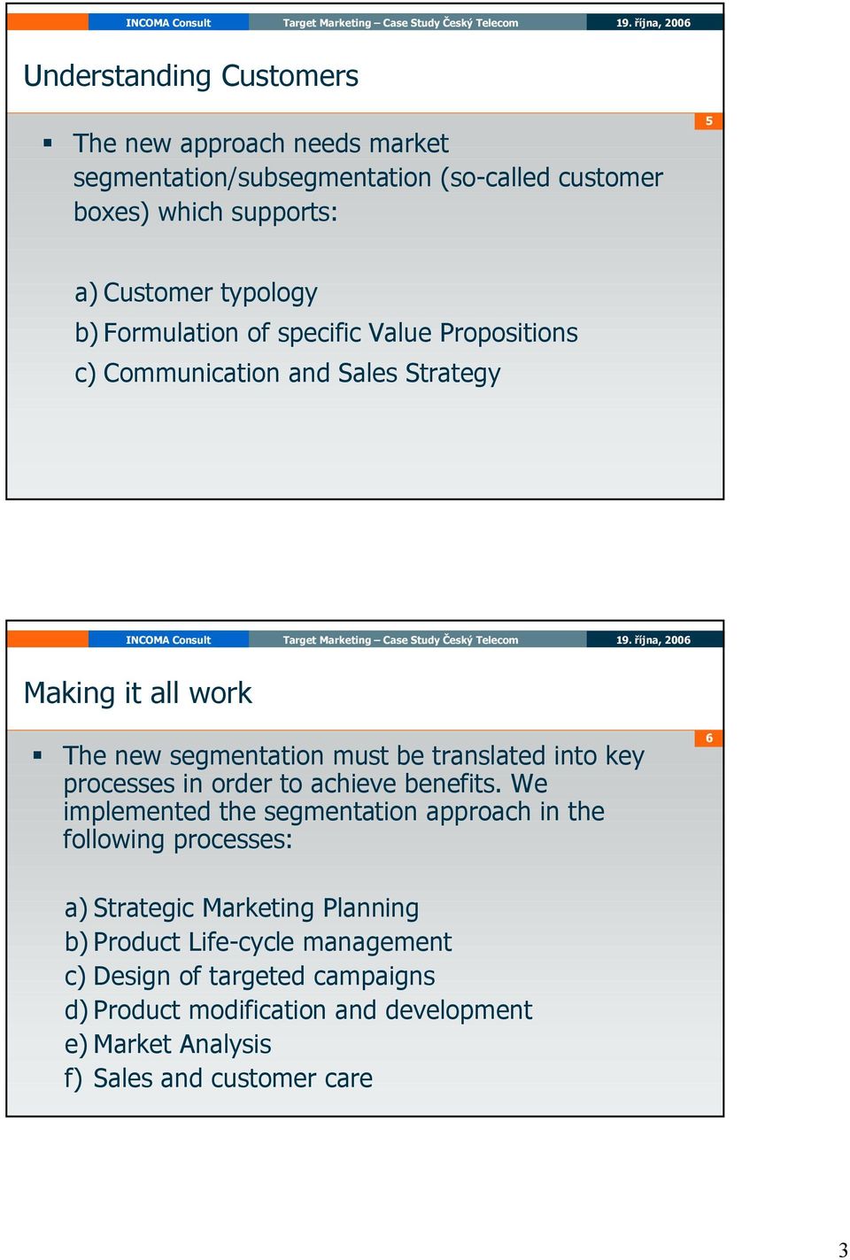 key processes in order to achieve benefits.