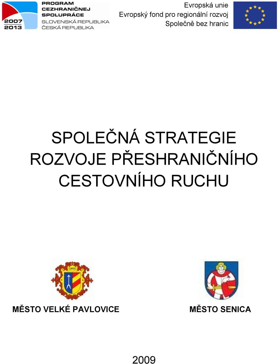 SPOLEČNÁ STRATEGIE ROZVOJE PŘESHRANIČNÍHO