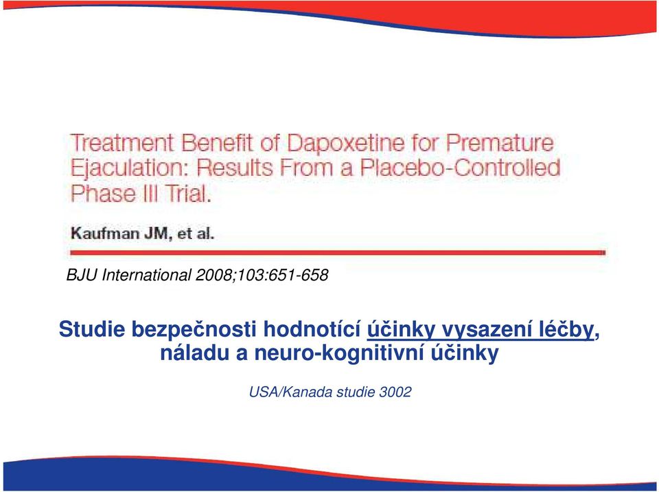 Studie bezpečnosti hodnotící účinky vysazení