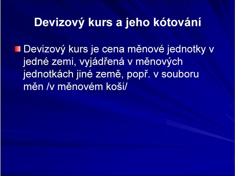 zemi, vyjádřená v měnových jednotkách