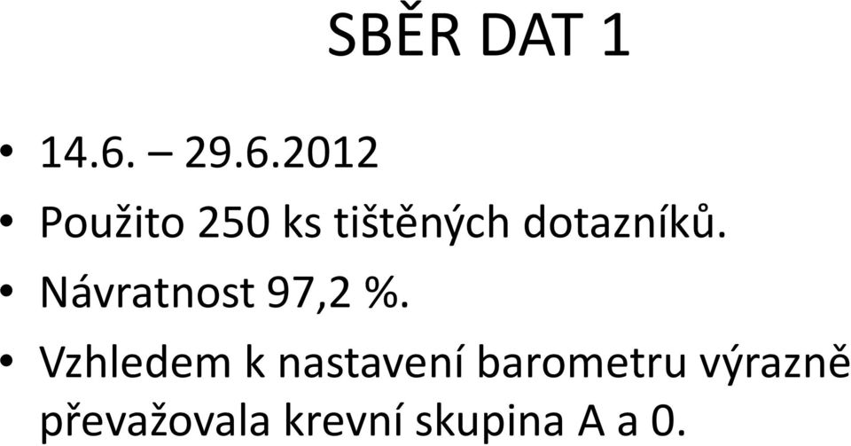 Návratnost 97,2 %.