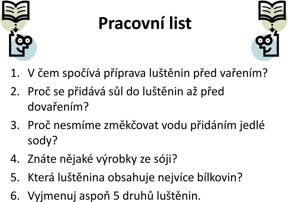 Proč nesmíme změkčovat vodu přidáním jedlé sody? 4.